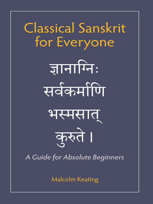 Title details for Classical Sanskrit for Everyone by Malcolm Keating - Wait list